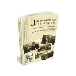 Jak stawałem się chirurgiem