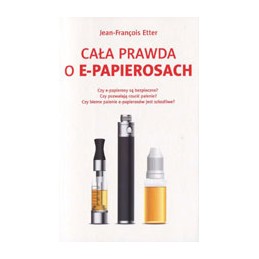 Cała prawda o e-papierosach