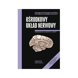 Anatomia prawidłowa człowieka - ośrodkowy układ nerwowy