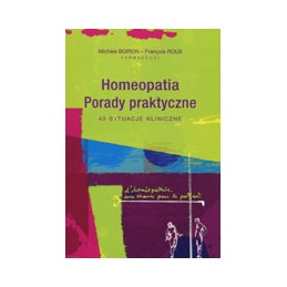 Homeopatia. Porady praktyczne.