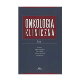 Onkologia kliniczna - tom 1