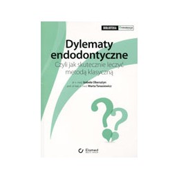 Dylematy endodontyczne....