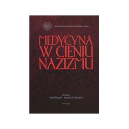 Medycyna w cieniu nazizmu