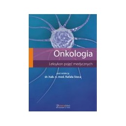 ONKOLOGIA - leksykon pojęć...