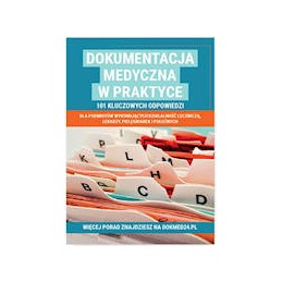 Dokumentacja medyczna w praktyce