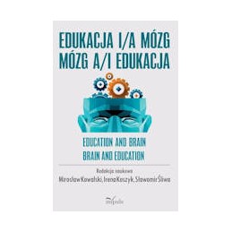 Edukacja i/a mózg. Mózg a/i...