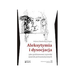 Aleksytymia i dysocjacja...