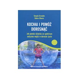 Kochaj i pomóż dorosnąć