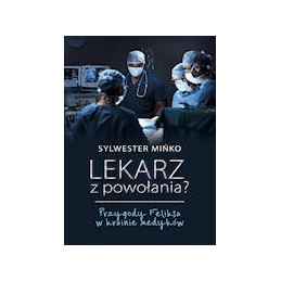 Lekarz z powołania?