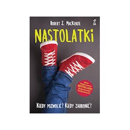 Nastolatki. Kiedy pozwolić?...
