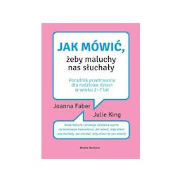 Jak mówić, żeby maluchy nas...