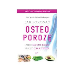 Jak pokonać osteoporozę