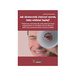 Jak skutecznie ćwiczyć wzrok, żeby widzieć lepiej?