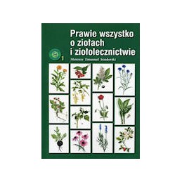 Prawie wszystko o ziołach i...