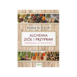Alchemia ziół i przypraw