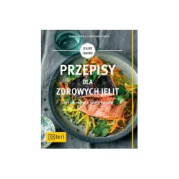 Przepisy dla zdrowych jelit