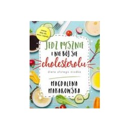 Jedz pysznie i nie bój się...