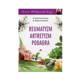 Reumatyzm, artretyzm, podagra