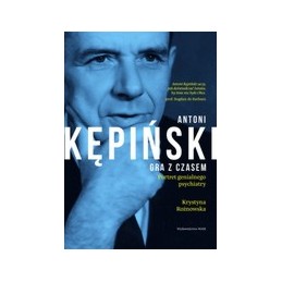 Antoni Kępiński - gra z czasem