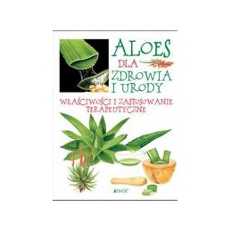 Aloes dla zdrowia i urody