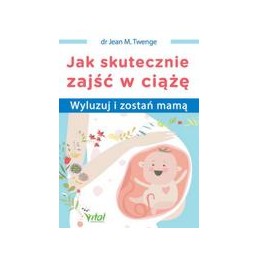 Jak skutecznie zajść w ciążę