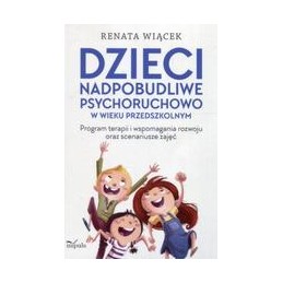 Dzieci nadpobudliwe...