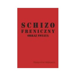 Schizofreniczny obraz świata
