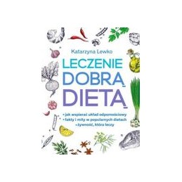 Leczenie dobrą dietą