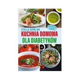 Kuchnia domowa dla diabetyków