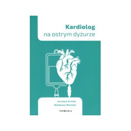 Kardiolog na ostrym dyżurze