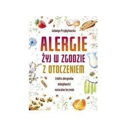 Alergie - żyj w zgodzie z...