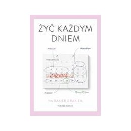 Żyć każdym dniem