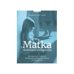 Matka niedostępna emocjonalnie