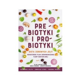 Prebiotyki i probiotyki