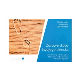 Zdrowe stopy twojego dziecka - gimnastyka stóp w formie zabawy