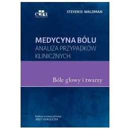 Medycyna bólu. Bóle głowy i...