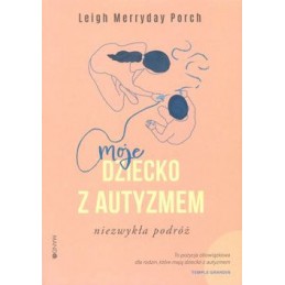 Moje dziecko z autyzmem