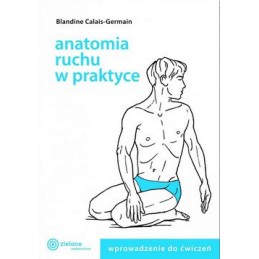 Anatomia ruchu w praktyce....