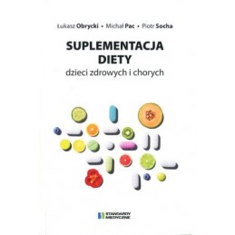 Suplementacja diety dzieci zdrowych i chorych