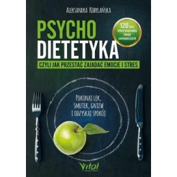 Psychodietetyka, czyli jak...