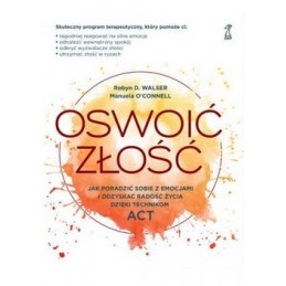 OSWOIĆ ZŁOŚĆ. Jak poradzić...