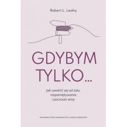 Gdybym tylko... Jak uwolnić...