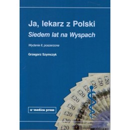 Ja, lekarz z Polski. Siedem lat na Wyspach.