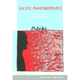 Jak żyć, panie doktorze?...