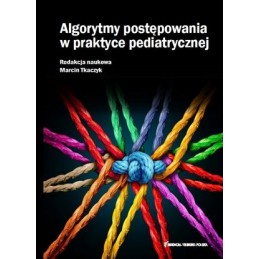 Algorytmy postępowania w praktyce pediatrycznej