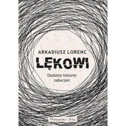 Lękowi. Osobiste historie...