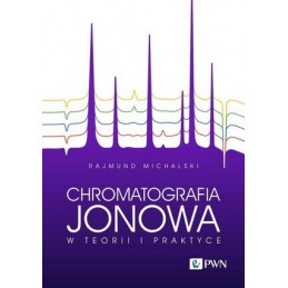 Chromatografia jonowa w teorii i praktyce