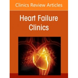 Pulmonary Vascular Disease: From Bench to Bedside, An issue of Heart Failure Clinics