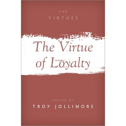 The Virtue of Loyalty