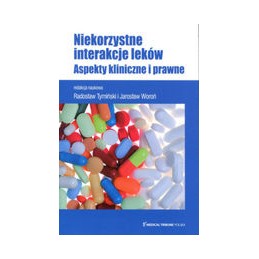 Niekorzystne interakcje leków - aspekty kliniczne i prawne